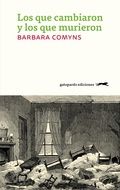 Cover: Los que cambiaron y los que murieron - Gatopardo Ediciones