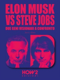 Abbildung von: Elon Musk vs Steve Jobs - How2 Edizioni