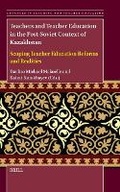 Cover: Teachers and Teacher Education in the Post-Soviet Context of Kazakhstan - Brill