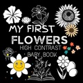 Cover: My First High Contrast Baby Book - Flowers - Big 6 Publishing