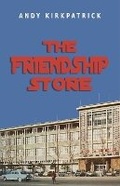 Cover: The Friendship Store - Earnshaw Books Ltd