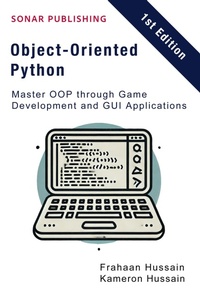 Enlarge image Cover: Object-Oriented Python: Master OOP through Game Development and GUI Applications - Sonar Publishing