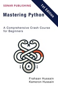 Cover: Mastering Python: A Comprehensive Crash Course for Beginners - Sonar Publishing