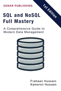 Enlarge image Cover: SQL and NoSQL Full Mastery: A Comprehensive Guide to Modern Data Management - Sonar Publishing