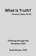 Cover: What is Truth? - Scott Brown