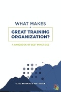 Cover: What Makes a Great Training Organization? - BOOKBABY