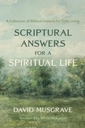 Cover: Scriptural Answers for a Spiritual Life - Wipf and Stock Publishers