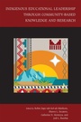 Cover: Indigenous Educational Leadership Through Community-Based Knowledge and Research - Simon + Schuster LLC