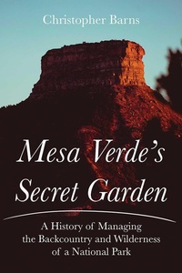 Abbildung von: Mesa Verde's Secret Garden - UNM Press