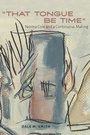 Cover: "That Tongue Be Time" - Simon + Schuster LLC