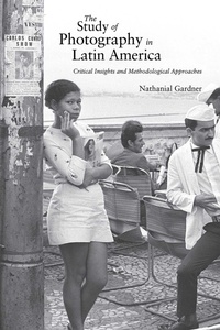 Abbildung von: The Study of Photography in Latin America - Simon + Schuster LLC