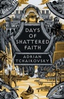 Cover: Days of Shattered Faith - Head of Zeus -- an AdAstra Book