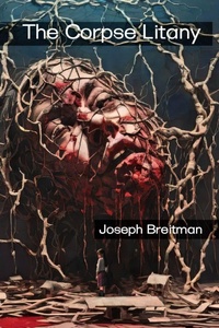 Enlarge image Cover: The Corpse Litany - Lulu.com