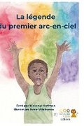 Cover: La legende du permier arc-en-ciel - Lulu.com