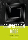 Cover: Compression Mode - Bloomsbury Academic USA