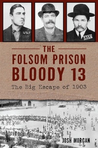 Bild: The Folsom Prison Bloody 13 - The History Press