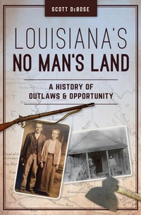 Bild: Louisiana's No Man's Land - The History Press