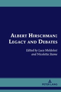 Cover: Albert Hirschman: Legacy and Debates - Peter Lang Verlag