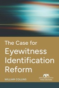 Cover: The Case for Eyewitness Identification Reform - American Bar Association