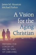 Cover: A Vision for the Aging Christian - Wipf and Stock Publishers