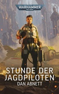 Cover: Warhammer 40.000 - Stunde der Jagdpiloten - Black Library