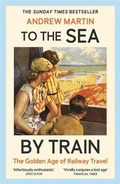 Cover: To the Sea by Train - Profile Books Ltd