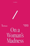 Cover: On A Woman's Madness - Tilted Axis Press