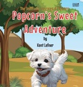 Cover: Popcorn's Sweet Adventure - Page Turner Books, Inc.