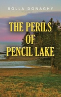 Cover: The Perils of Pencil Lake - Booklocker.com