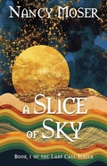Cover: A Slice of Sky - Mustard Seed Press