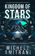 Cover: Kingdom of Stars (The Omnilogos Singularity, #4) - Michele Amitrani