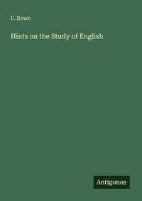 Enlarge image Cover: Hints on the Study of English - Antigonos Verlag