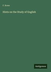 Enlarge image Cover: Hints on the Study of English - Antigonos Verlag