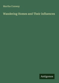 Enlarge image Cover: Wandering Homes and Their Influences - Antigonos Verlag