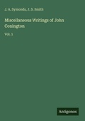 Cover: Miscellaneous Writings of John Conington - Antigonos Verlag
