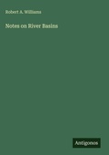 Cover: Notes on River Basins - Antigonos Verlag