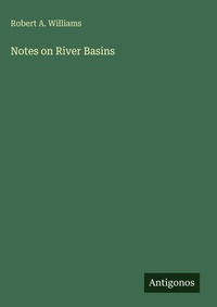 Enlarge image Cover: Notes on River Basins - Antigonos Verlag