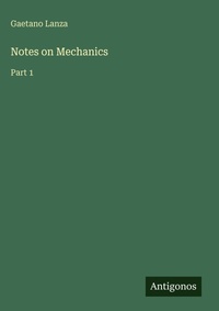 Enlarge image Cover: Notes on Mechanics - Antigonos Verlag