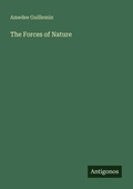 Cover: The Forces of Nature - Antigonos Verlag
