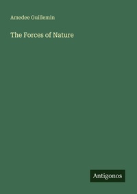 Enlarge image Cover: The Forces of Nature - Antigonos Verlag