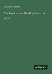 Enlarge image Cover: The Freemasons' Monthly Magazine - Antigonos Verlag