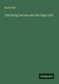 Cover: The Dying Saviour and the Gispy Girl - Antigonos Verlag