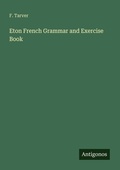 Cover: Eton French Grammar and Exercise Book - Antigonos Verlag
