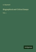 Cover: Biographical and Critical Essays - Antigonos Verlag