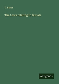 Enlarge image Cover: The Laws relating to Burials - Antigonos Verlag