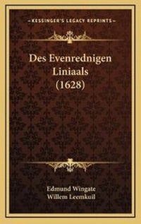 Enlarge image Cover: Des Evenrednigen Liniaals (1628) - Kessinger Publishing