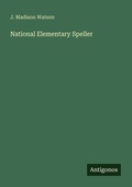 Cover: National Elementary Speller - Antigonos Verlag