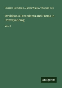 Enlarge image Cover: Davidson's Precedents and Forms in Conveyancing - Antigonos Verlag