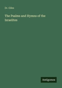 Enlarge image Cover: The Psalms and Hymns of the Israelites - Antigonos Verlag