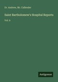 Cover: Saint Bartholomew's Hospital Reports - Antigonos Verlag